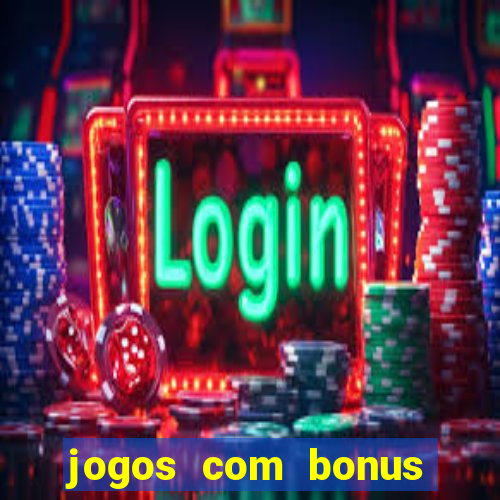 jogos com bonus sem deposito